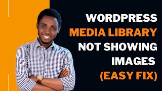 WordPress Media Library Not Showing Images (Easy Fix)