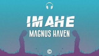 [ Lyrics 🎧 ] Magnus Haven - Imahe