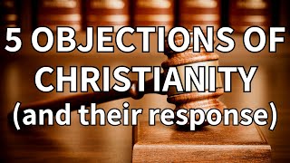 5 Responses to Common Christian Objections