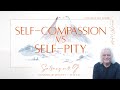 Self Compassion and Self Pity - Nonduality and the Nature of the Self