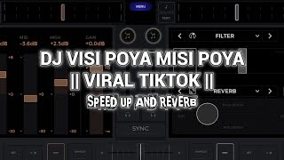 DJ VISI POYA MISI POYA || VIRAL TIKTOK SPEED UP VERSION