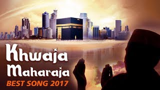 Allah Janta Hai Mohammad Ka Martaba full - Khwaja Maharaja - Urdu Songs 2017 - Qawwali Special 2017