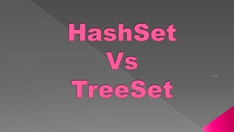 HashSet vs TreeSet