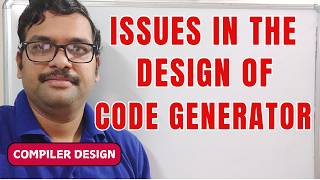 Issues in Code Generator Design Explained Simply|| Code Generator Design Issues || Compiler Design