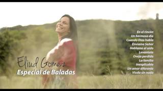 ELIUD GOMEZ - (ESPECIAL DE BALADAS)