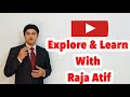 Explore  learn with raja atif intro