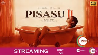 Pisasu 2 - (Tamil) on Zee5 | Andrea Jeremiah | Mysskin | Karthik Raja | OTT Release Date