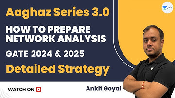 Aaghaz Series 3.0 | How to Prepare Network Analysis? Detailed Strategy | Ankit Goyal