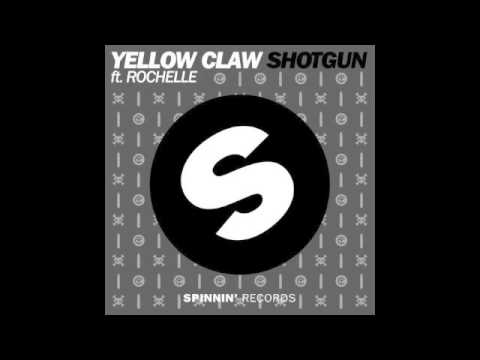 Yellow Claw feat Rochelle   Shotgun