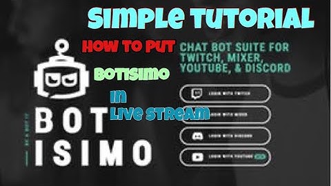 How to put BOTISIMO Chat Bot in Live Stream/ Easy Tutorial