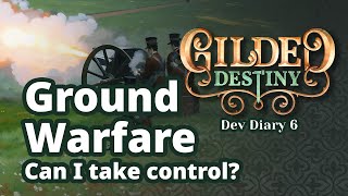 Ground Warfare: Can I Take Control? (Dev Diary 6) Gilded Destiny: A Grand Strategy Game