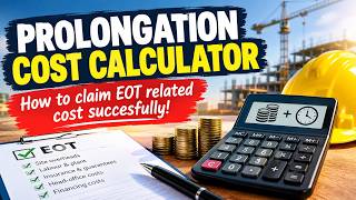 EOT Prolongation Costs Under FIDIC 2017: Free Calculator + Guidelines