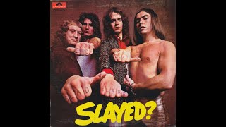 Slade - Slayed? A5 Move Over 3:45 Polydor - Pd 5524, Polydor - 2383 163 Us 1972