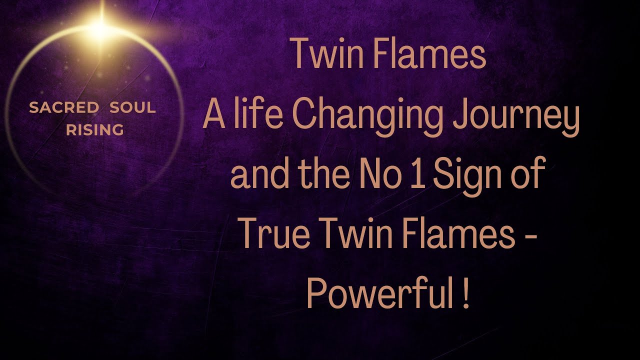 Twin Flames A Life Changing Journey and the No 1 Sign of True Twin ...