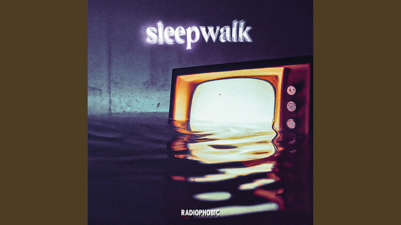 Watch Sleepwalk on YouTube Watch Sleepwalk on YouTube