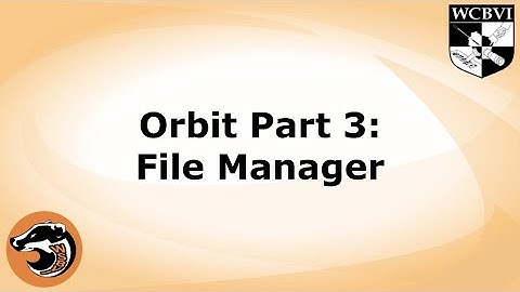 Orbit Part 3 File Manager