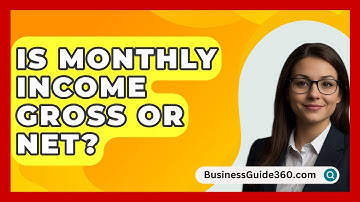 Is Monthly Income Gross Or Net? - BusinessGuide360.com