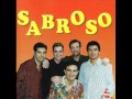 10 Bella Idiota - Sabroso - Sabroso