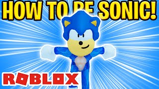 Roblox SONIC THE HEDGEHOG! | How to be SONIC on Roblox!