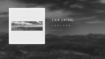 J U P I T E R  -  1.  L’AIR  (intro)