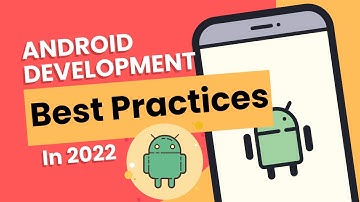 The Topics Android Development best practices 2022