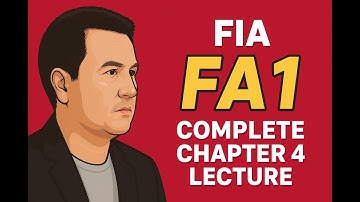 ACCA FIA FA1 Complete Chapter 4 Well Explained | Easy Step-by-Step Guide for Beginners