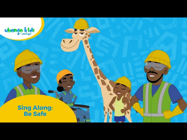 Sing Along: Be Safe | Ubongo Kids #singalong