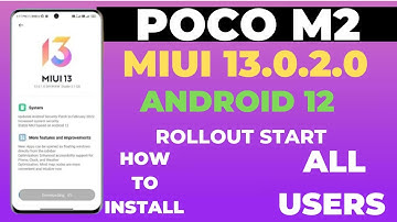 Poco M2 Miui 13.0.2.0/Android 12 New Update Rollout 🔥|New Features|File Size
