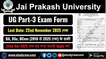 JP University Graduation BA BSc BCom Part 3 Exam Form 2025 Last Date 22 Nov 2025 Jai Prakash Univer