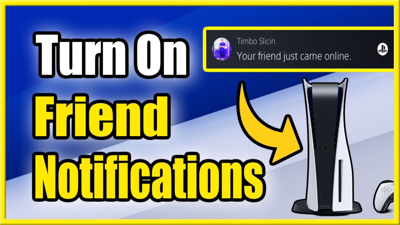 How to Turn On PS5 Friends Online Notifications & See Friends Come