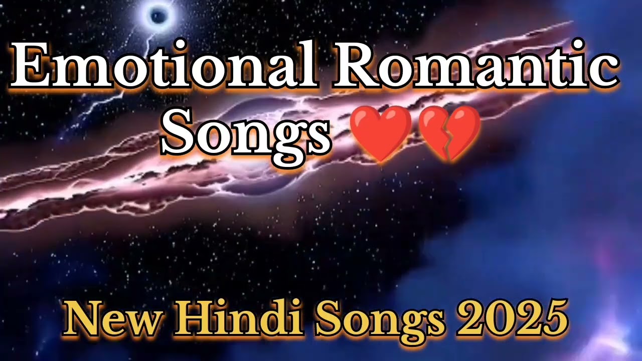 Emotional Romantic Hindi Songs 2025 💔 | Heart Touching Love Songs | दर्दभरे रोमांटिक गाने