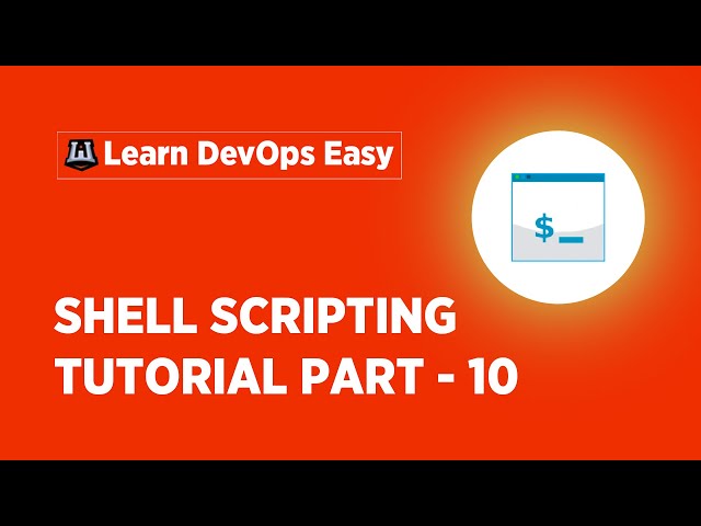 Shell Scripting Tutorial For Beginners - 10 | Shell Scripting Basics | Learn Shell Scripting