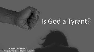 Is God a Tyrant?