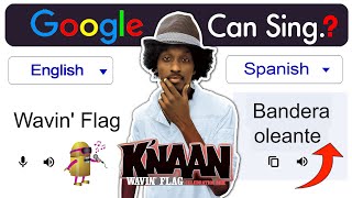 Google sings WAVIN’ FLAG | Google Translate 🤖 | Aju A'kay | Worldcup 2010