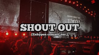 ENHYPEN - SHOUT OUT // Lyrics Sub Indo (Concert' Ver.)