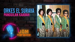 Orkes El Suraya - Panggilan Kaabah (Official Karaoke Video) chords