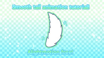 ⌞Tail tutorial for alightmotion!⌝ ⋆ easy and smooth with no pro needed! ⋆