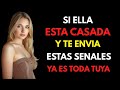 6 Señales que Indican que una MUJER CASADA te Desea 🔥🤤 I Estoicismo