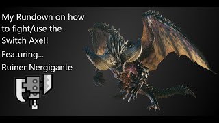 [MHW:IB] Switch Axe 101 - Positioning and Playing Smart is EVERYTHING for the Switch Axe
