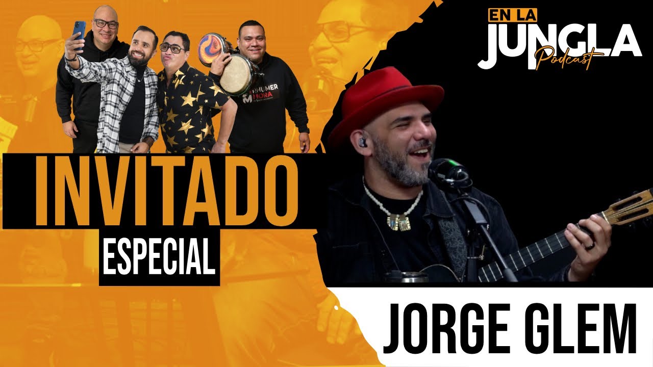 EN LA JUNGLA - INVITADO JORGE GLEM (EP11-T6)