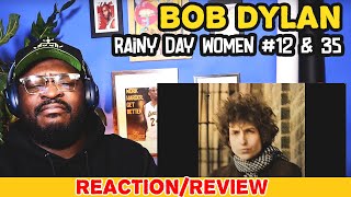 Bob Dylan - Rainy Day Women & 35 Reactionreview