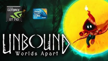 Unbound Worlds Apart GT 710 Core2Quad