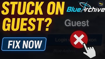 FIX: Blue Archive Stuck on Guest Account | Can