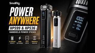 SmallRig HPS99 & HPS36 Handheld Power Sticks | Portable Power for Creators On the Go