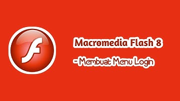 SANGAT MUDAH!! MEMBUAT MENU LOGIN DI APLIKASI MACROMEDIA FLASH 8