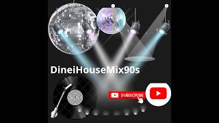 @dineihousemix90s