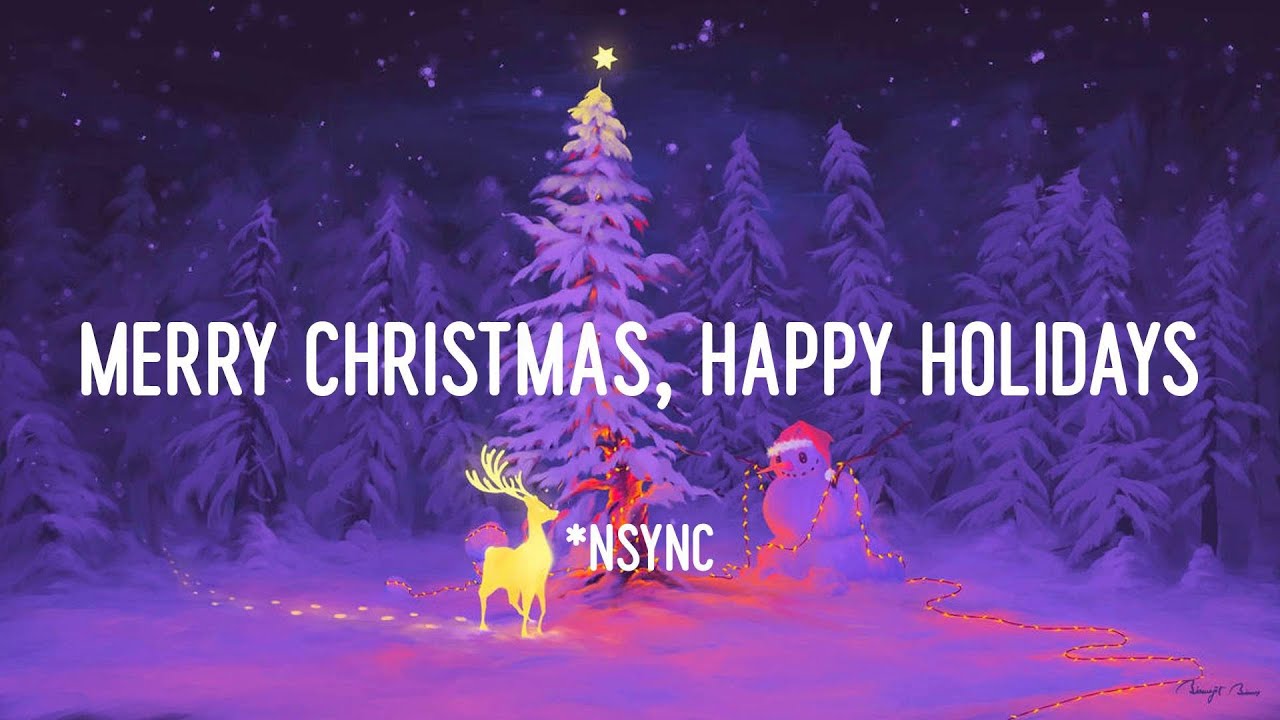 *NSYNC - Merry Christmas, Happy Holidays (Lyrics) *NSYNC - Merry Christmas, Happy Holidays (Lyrics)