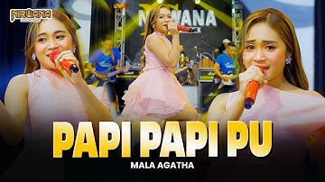 PAPI PAPI PU - MALA AGATHA | OM NIRWANA COMEBACK (Official Music Video)