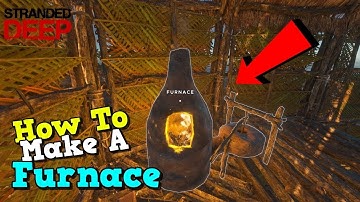 Stranded Deep - How to make a Furnace