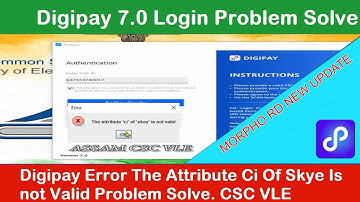Digipay 7.0 Login Problem,The Attribute ci of Skey is not Valid Problem Solution. New Update Digipay